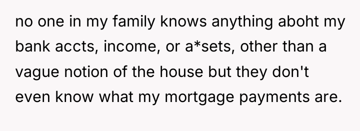 no one in my family knows anything aboht my bank...