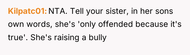 Kilpatc01 NTA. Tell your sister, in her sons own words,...