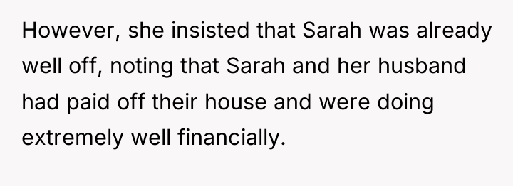 However, she insisted that Sarah was already well off, noting...