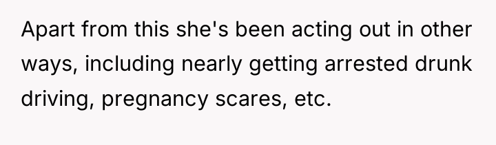 Apart from this she's been acting out in other ways,...