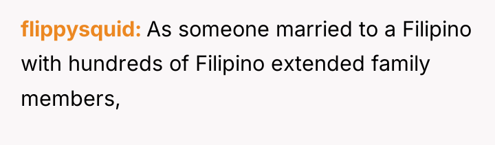 flippysquid As someone married to a Filipino with hundreds of...