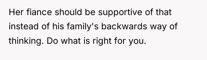 Her fiance should be supportive of that instead of his...