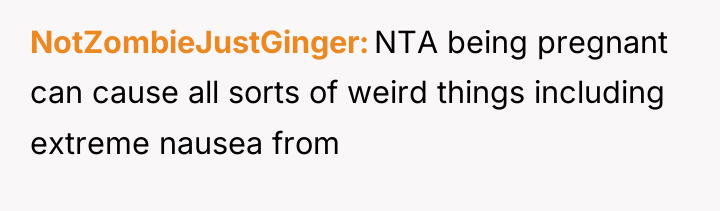 NotZombieJustGinger NTA being pregnant can cause all sorts of weird...