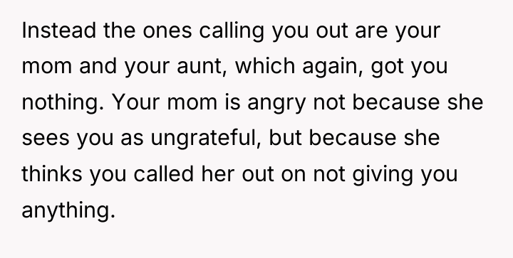 Instead the ones calling you out are your mom and...