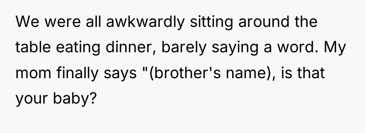 We were all awkwardly sitting around the table eating dinner,...