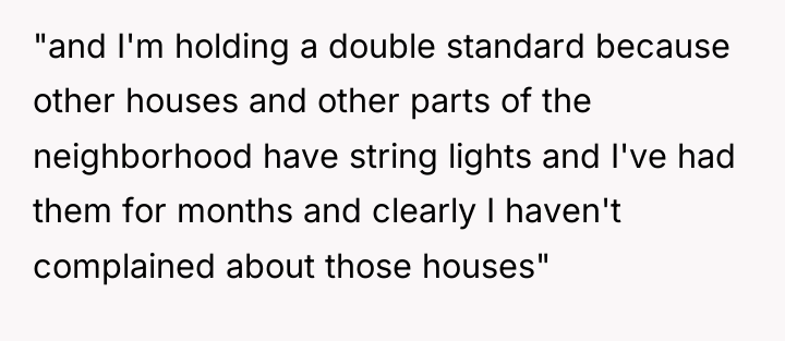 "and I'm holding a double standard because other houses and...