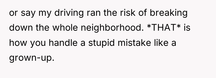 or say my driving ran the risk of breaking down...