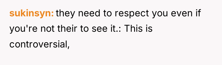 sukinsyn they need to respect you even if you're not...