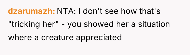 dzarumazh NTA: I don't see how that's "tricking her" -...