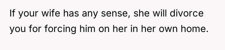 If your wife has any sense, she will divorce you...