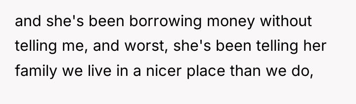 and she's been borrowing money without telling me, and worst,...