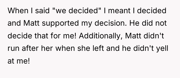 When I said "we decided" I meant I decided and...