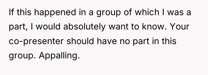 If this happened in a group of which I was...