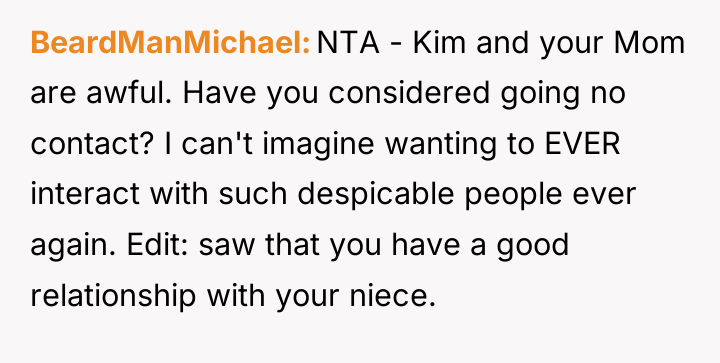 BeardManMichael NTA - Kim and your Mom are awful. Have...