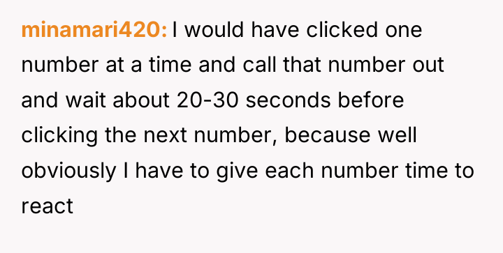 minamari420 I would have clicked one number at a time...