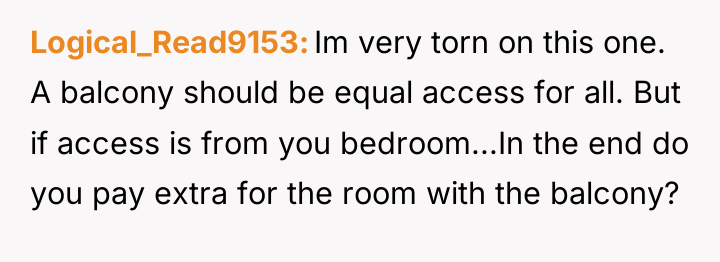 Logical_Read9153 Im very torn on this one. A balcony should...