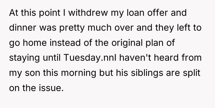 At this point I withdrew my loan offer and dinner...