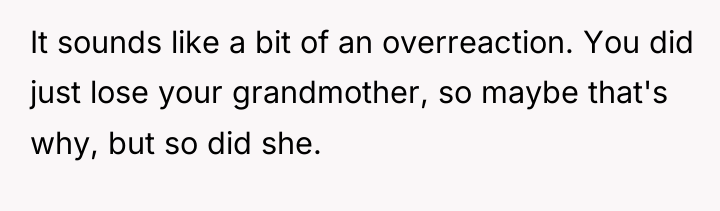It sounds like a bit of an overreaction. You did...