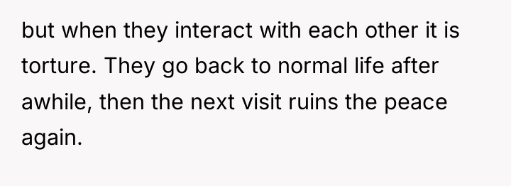 but when they interact with each other it is torture....