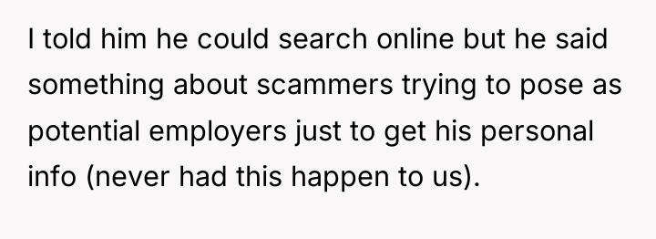 I told him he could search online but he said...