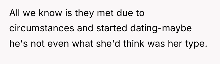 All we know is they met due to circumstances and...