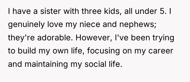 I have a sister with three kids, all under 5....