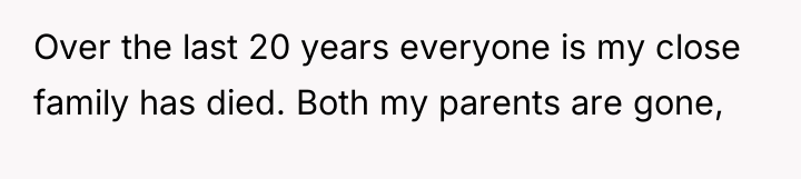 Over the last 20 years everyone is my close family...