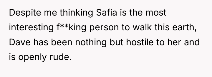 Despite me thinking Safia is the most interesting f**king person...