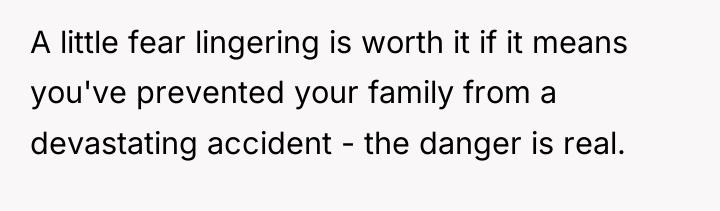 A little fear lingering is worth it if it means...