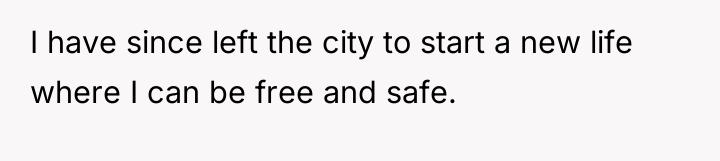 I have since left the city to start a new...