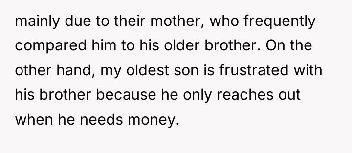 mainly due to their mother, who frequently compared him to...