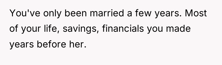 You've only been married a few years. Most of your...