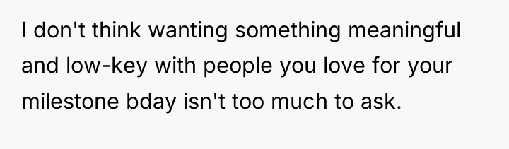I don't think wanting something meaningful and low-key with people...
