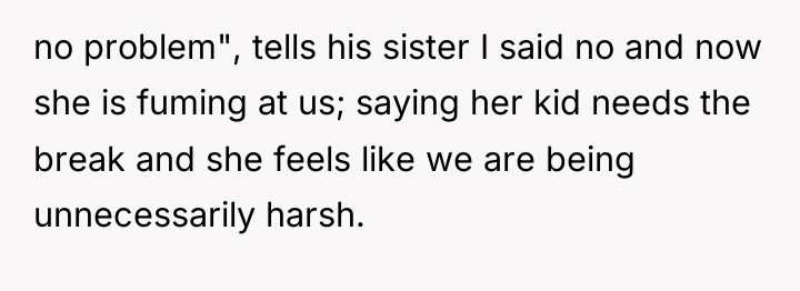 no problem", tells his sister I said no and now...
