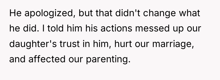 He apologized, but that didn't change what he did. I...