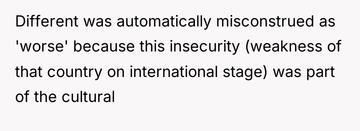 Different was automatically misconstrued as 'worse' because this insecurity (weakness...