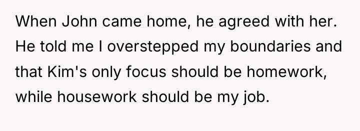 When John came home, he agreed with her. He told...