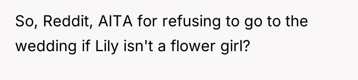 So, Reddit, AITA for refusing to go to the wedding...