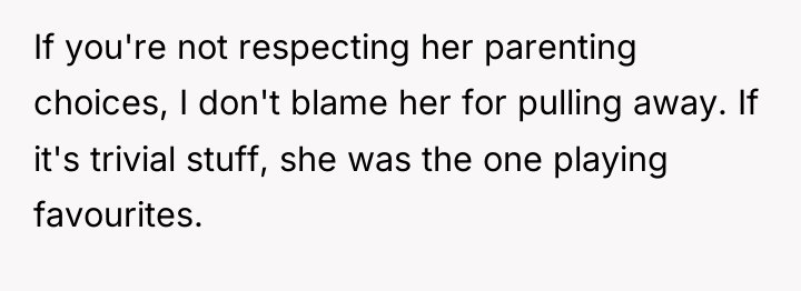 If you're not respecting her parenting choices, I don't blame...