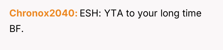Chronox2040 ESH: YTA to your long time BF.