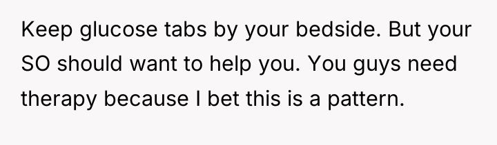 Keep glucose tabs by your bedside. But your SO should...