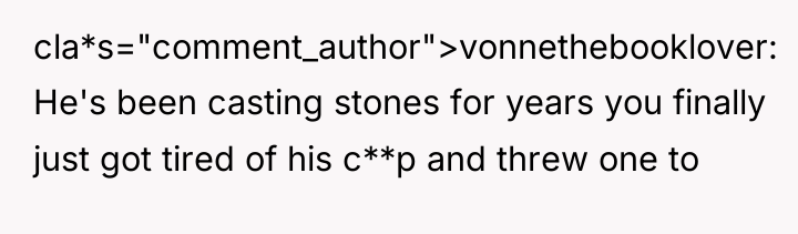 cla*s="comment_author">vonnethebooklover: He's been casting stones for years you finally just...