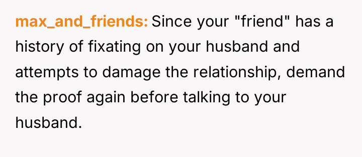 max_and_friends Since your "friend" has a history of fixating on...