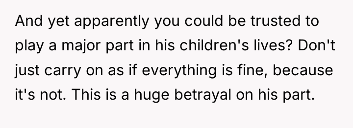 And yet apparently you could be trusted to play a...