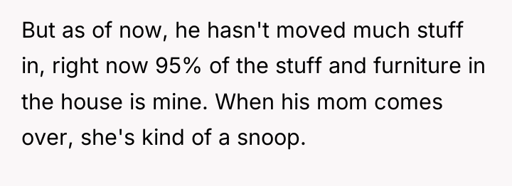 But as of now, he hasn't moved much stuff in,...