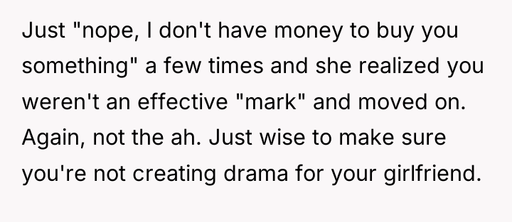 Just "nope, I don't have money to buy you something"...