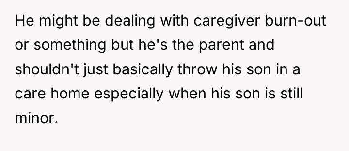 He might be dealing with caregiver burn-out or something but...
