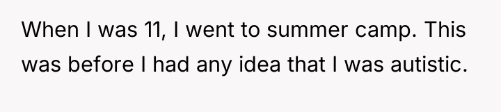 When I was 11, I went to summer camp. This...