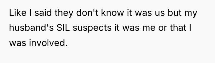 Like I said they don't know it was us but...