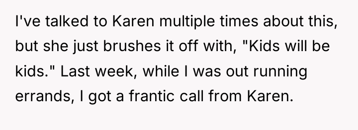 I've talked to Karen multiple times about this, but she...